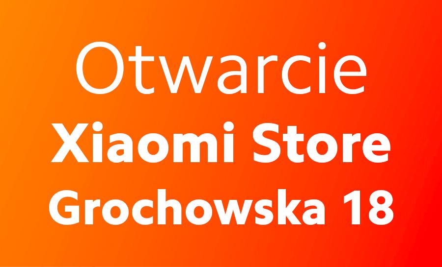 Otwarcie Xiaomi Store Grochowska