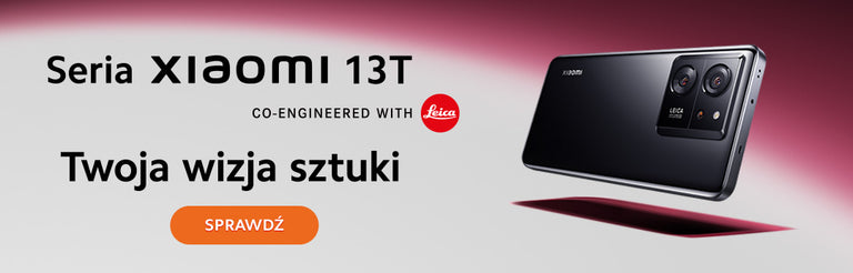 Xiaomi 13T - nowa seria smartfonów Xiaomi 13T oraz Xiaomi 13T Pro